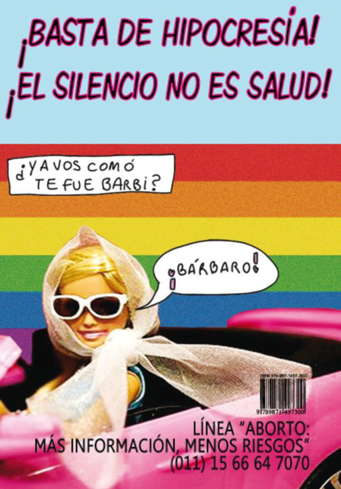Lesbianas y Feministas created a manual on how to self-manage an abortion with misoprostol and without a doctor. Its back cover features a photo of a Barbie doll in a pink convertible along with the words "Barbie, how'd it go?" "It was awesome," Barbie replies. 