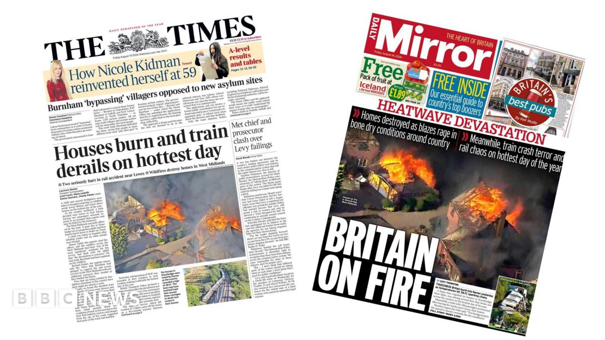 UK Papers Lead With Fires, Derailment and Heatwave