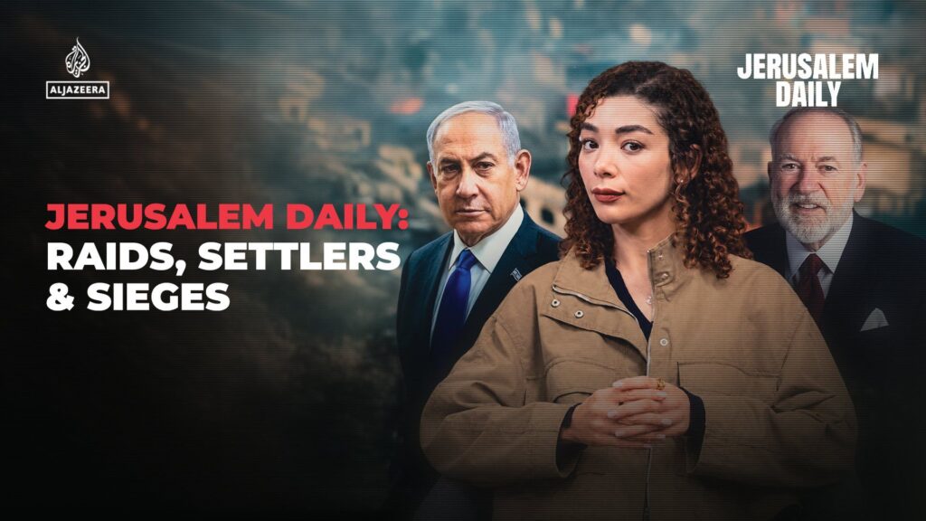 Jerusalem Daily: Raids, Settlers and Sieges